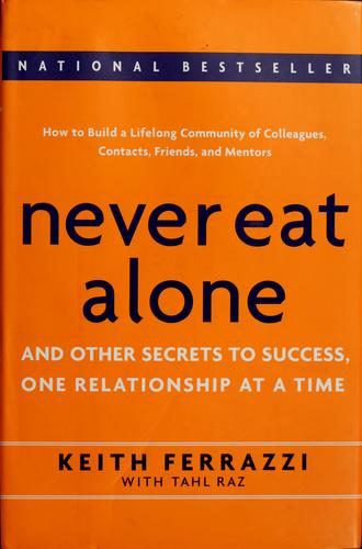 Cover of Never Eat Alone by Keith Ferrazzi